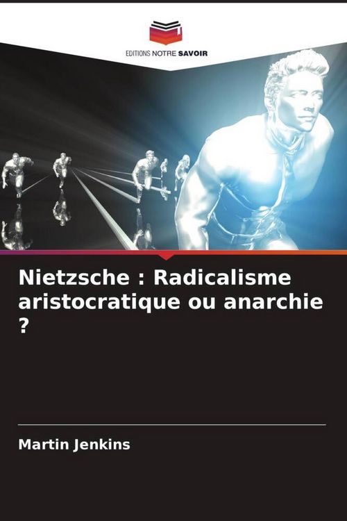 Produktbild: Nietzsche : Radicalisme aristocratique ou anarchie ?