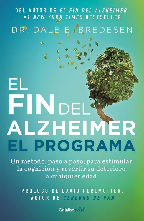 Produktbild: El Fin del Alzheimer. El Programa / The End of Alzheimer's Program: The First Protocol to Enhance Cognition and Reverse Decline at Any Age