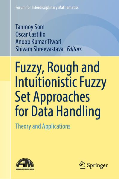 Produktbild: Fuzzy, Rough and Intuitionistic Fuzzy Set Approaches for Data Handling