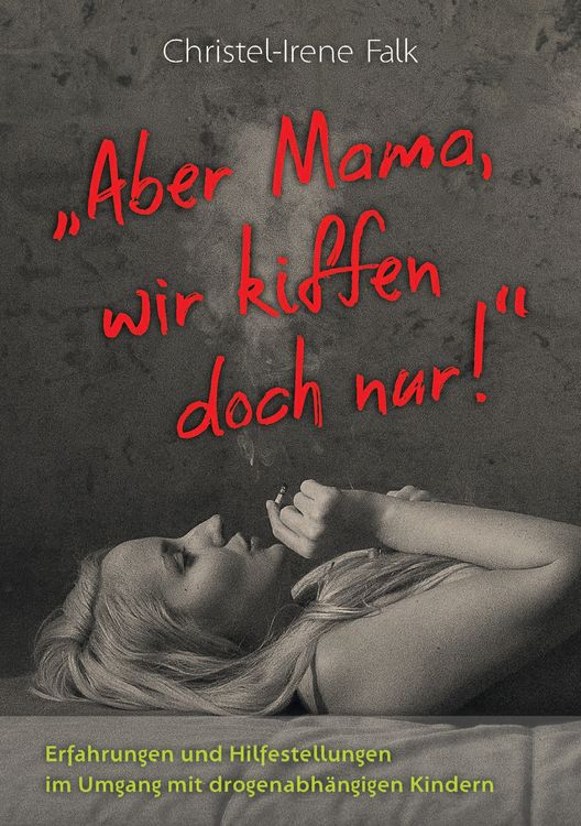 Produktbild: Aber Mama - wir kiffen doch nur!
