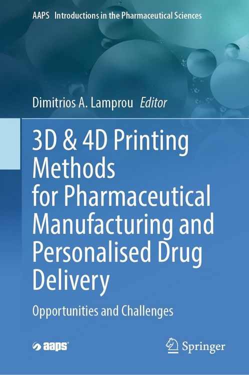 Produktbild: 3D & 4D Printing Methods for Pharmaceutical Manufacturing and Personalised Drug Delivery