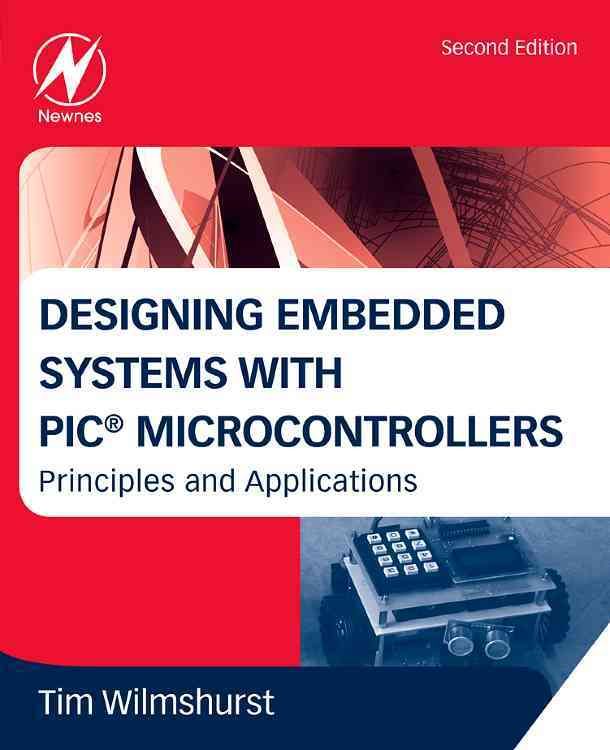 Produktbild: Wilmshurst, T: Designing Embedded Systems with PIC Microcont