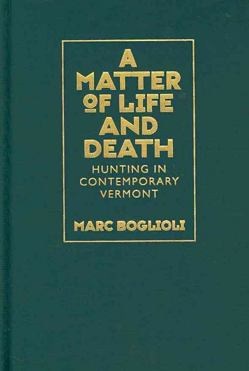 Produktbild: A Matter of Life and Death: Hunting in Contemporary Vermont