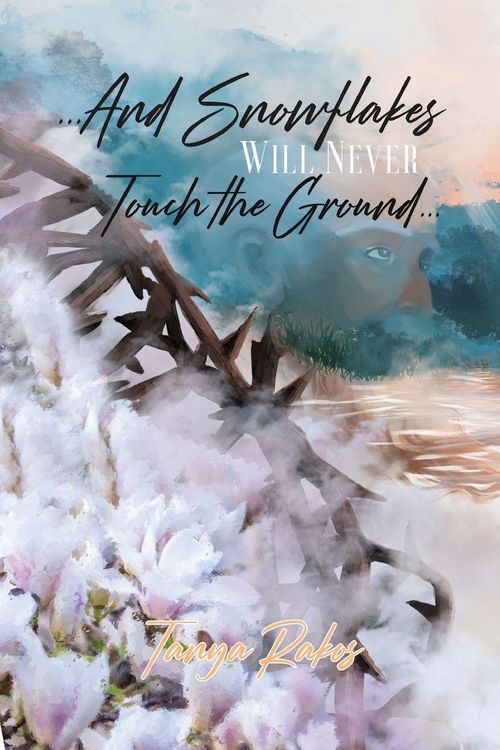 Produktbild: ...And Snowflakes Will Never Touch the Ground...