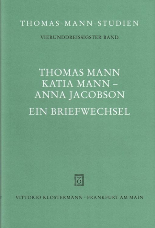 Produktbild: Thomas Mann, Katia Mann - Anna Jacobson. Ein Briefwechsel