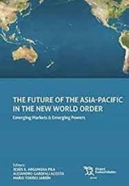 Produktbild: The future of the Asia-Pacific in the new world order : emerging markets & emerging powers
