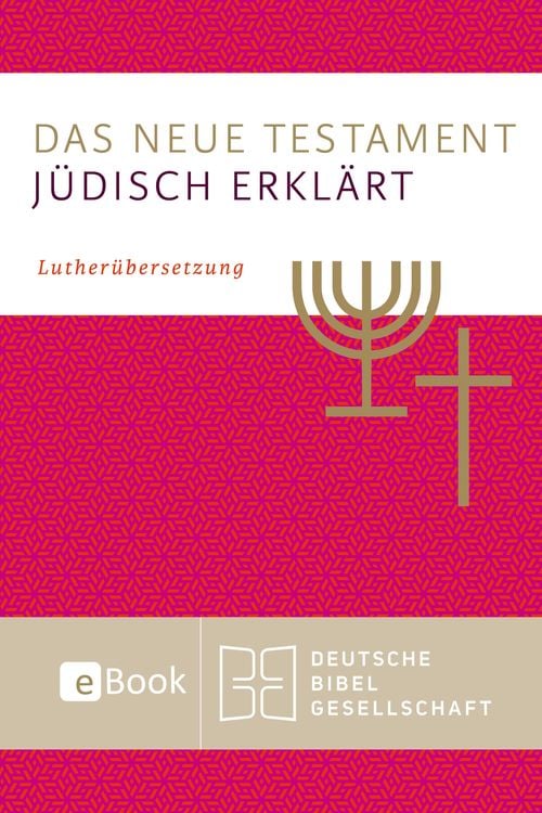 Produktbild: Das Neue Testament - j&uuml;disch erkl&auml;rt