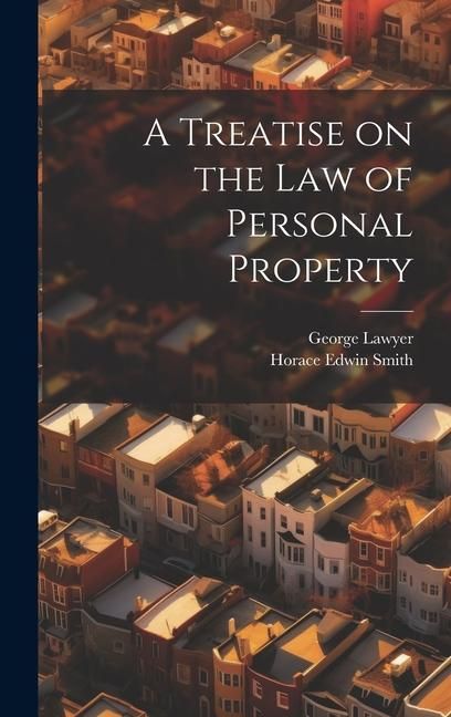 Produktbild: A Treatise on the Law of Personal Property