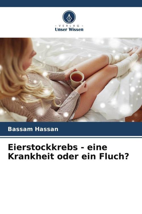 Produktbild: Eierstockkrebs - eine Krankheit oder ein Fluch?