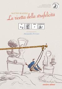 Produktbild: La ricetta della strafelicit&agrave;. Ediz. CAA