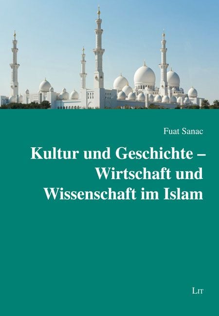 Produktbild: Kultur und Geschichte &ndash; Wirtschaft und Wissenschaft im Islam