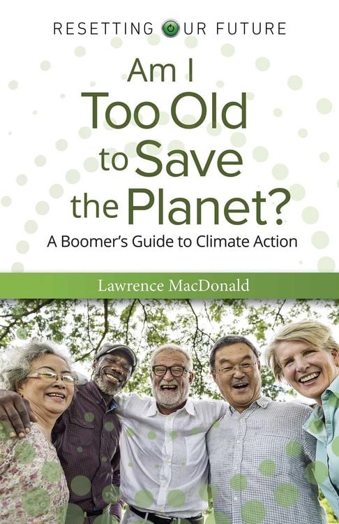 Produktbild: Am I Too Old to Save the Planet?