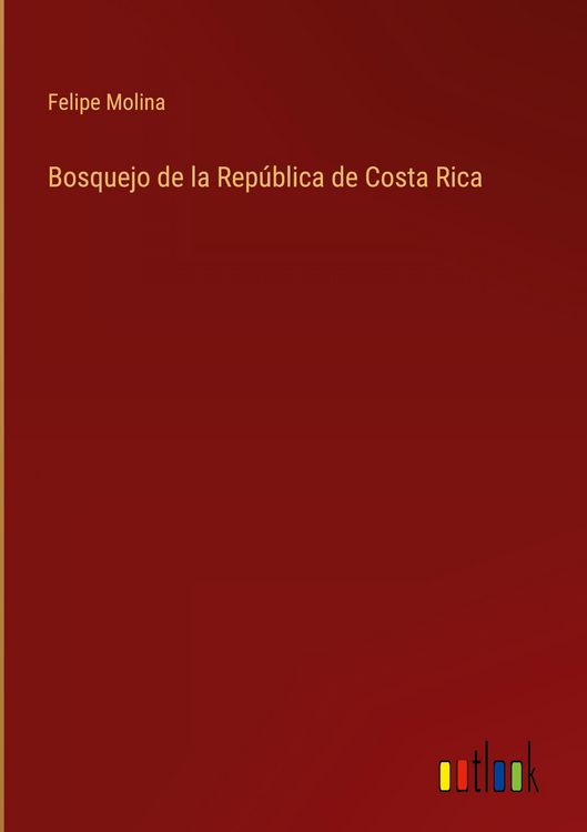 Produktbild: Bosquejo de la Rep&uacute;blica de Costa Rica