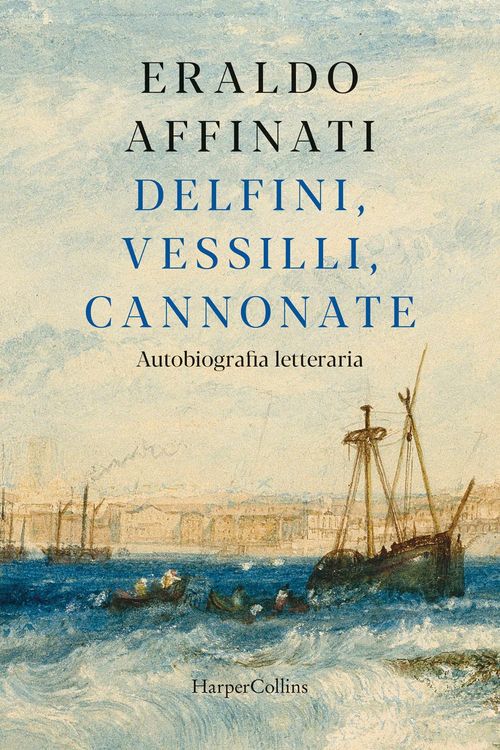 Produktbild: Delfini, vessilli, cannonate. Autobiografia letteraria