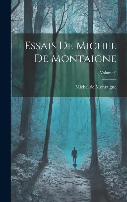Produktbild: Essais De Michel De Montaigne; Volume 9