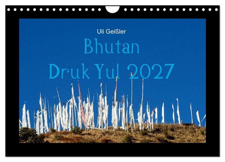 Produktbild: Bhutan Druk Yul 2027 (Wandkalender 2027 DIN A4 quer), CALVENDO Monatskalender