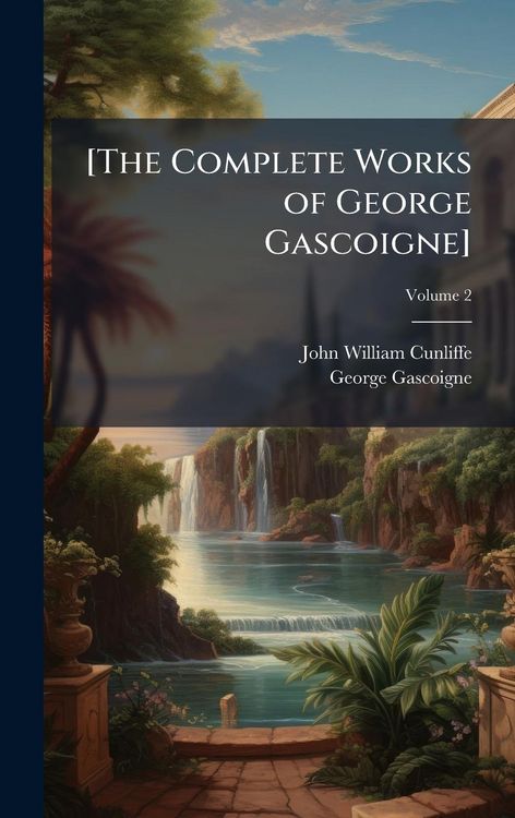 Produktbild: [The Complete Works of George Gascoigne]
