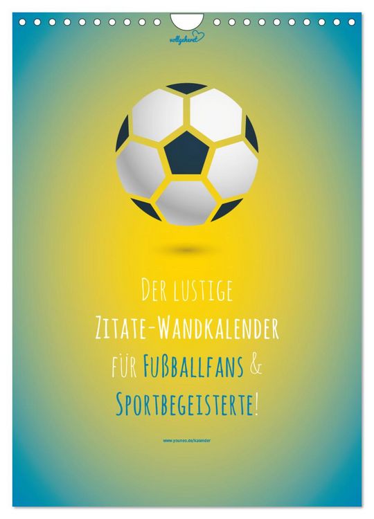 Produktbild: vollgeherzt: Der lustige Zitate-Wandkalender f&uuml;r Fu&szlig;ballfans und Sportbegeisterte! (Wandkalender 2026 DIN A4 hoch), CALVENDO Monatskalender