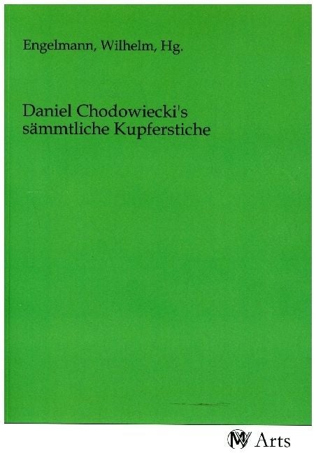Produktbild: Daniel Chodowiecki's s&auml;mmtliche Kupferstiche