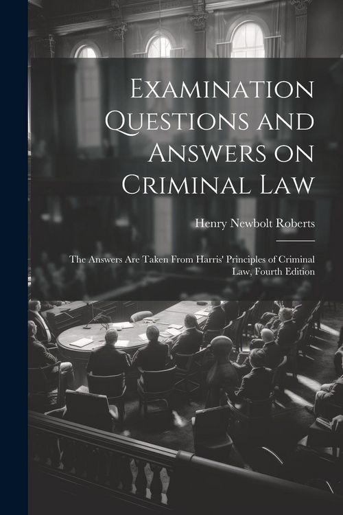 Produktbild: Examination Questions and Answers on Criminal Law: The Answers are Taken From Harris' Principles of Criminal Law, Fourth Edition