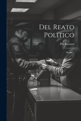 Produktbild: Del Reato Politico: Studio...