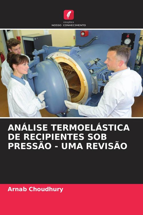 Produktbild: An&aacute;lise Termoel&aacute;stica De Recipientes Sob Press&atilde;o - Uma Revis&atilde;o
