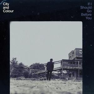 Produktbild: City And Colour: If I Should Go Before You