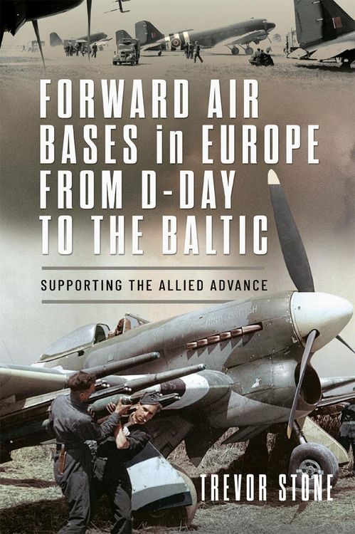 Produktbild: Forward Air Bases in Europe from D-Day to the Baltic