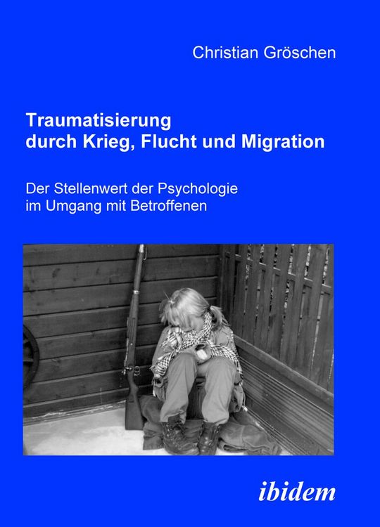 Produktbild: Traumatisierung durch Krieg, Flucht und Migration