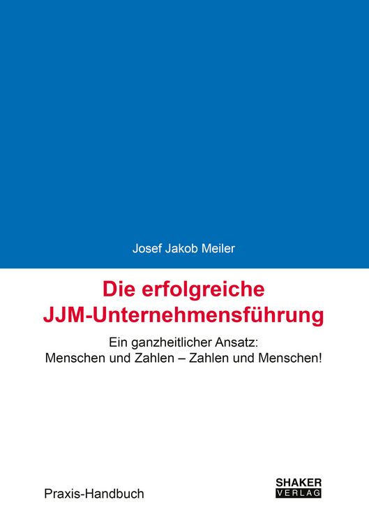 Produktbild: Die erfolgreiche JJM-Unternehmensf&uuml;hrung