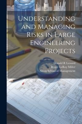 Produktbild: Understanding and Managing Risks in Large Engineering Projects