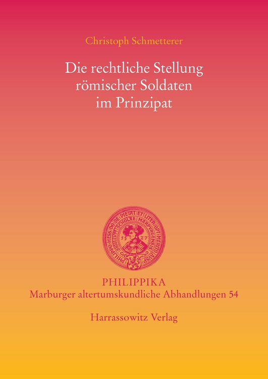 Produktbild: Die rechtliche Stellung r&ouml;mischer Soldaten im Prinzipat