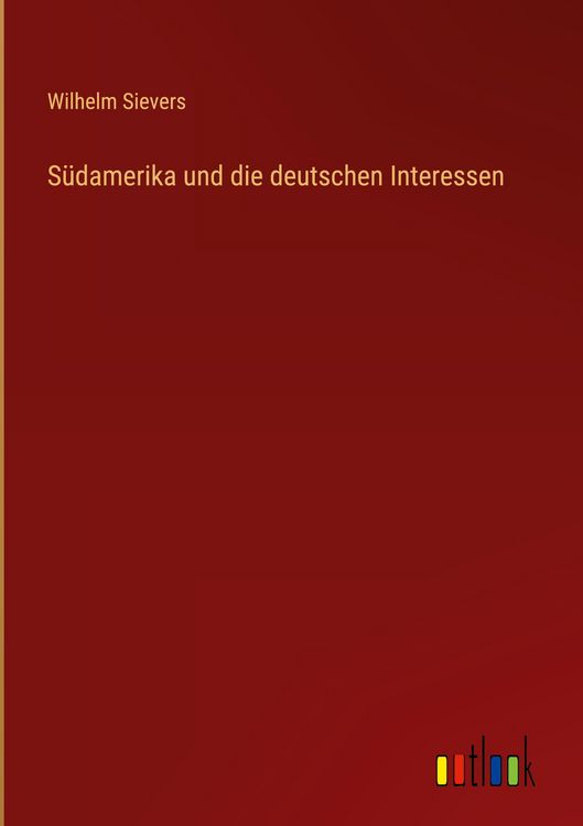 Produktbild: S&uuml;damerika und die deutschen Interessen