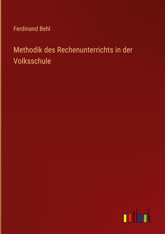 Produktbild: Methodik des Rechenunterrichts in der Volksschule