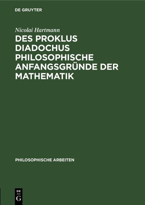 Produktbild: Des Proklus Diadochus philosophische Anfangsgr&uuml;nde der Mathematik