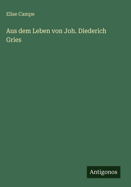 Produktbild: Aus dem Leben von Joh. Diederich Gries