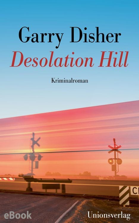 Bild vom Artikel Desolation Hill vom Autor Garry Disher