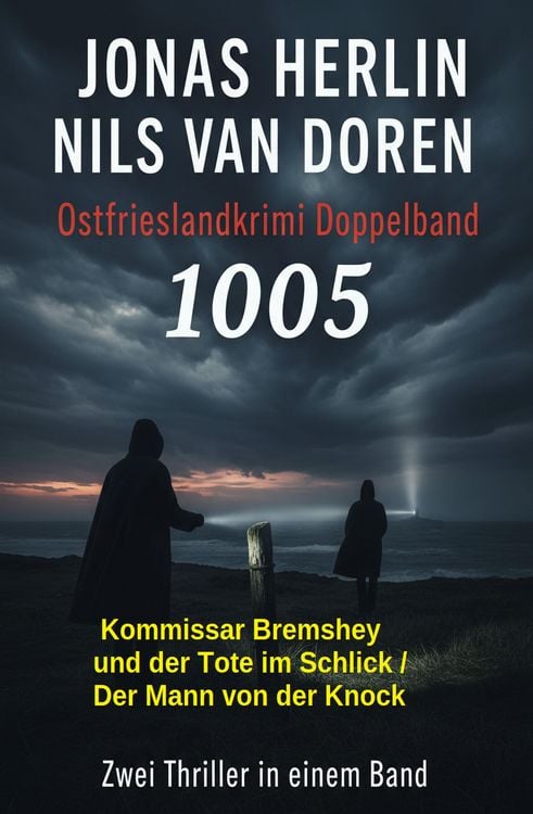 Produktbild: Ostfrieslandkrimi Doppelband 1005: Kommissar Bremshey und der Tote im Schlick / Der Mann von der Knock
