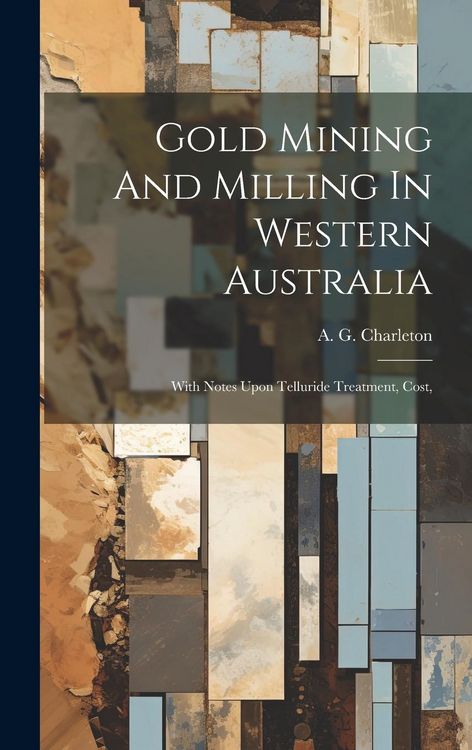 Produktbild: Gold Mining And Milling In Western Australia