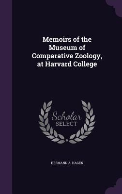 Produktbild: Memoirs of the Museum of Comparative Zoology, at Harvard College