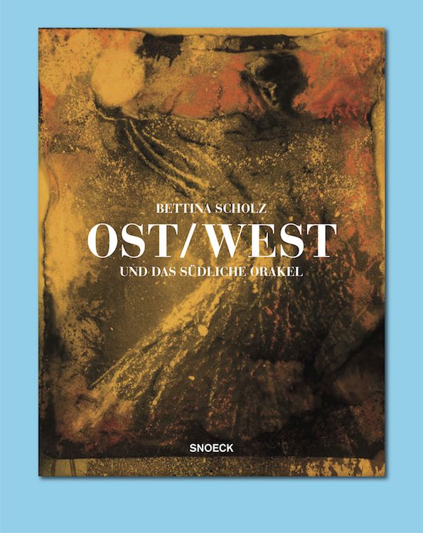 Produktbild: Bettina Scholz: Ost / West und das s&uuml;dliche Orakel