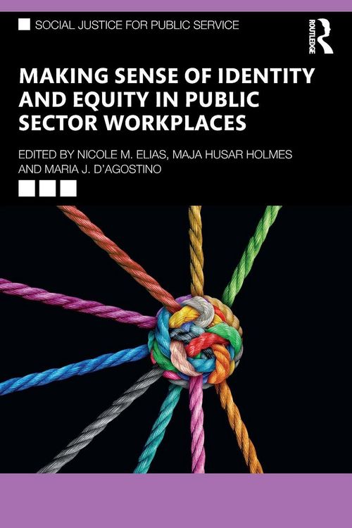 Produktbild: Making Sense of Identity and Equity in Public Sector Workplaces