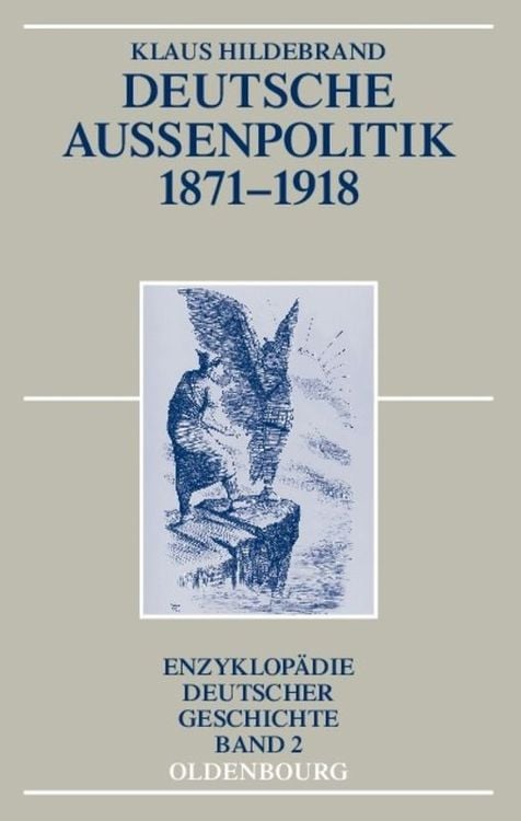 Bild vom Artikel Deutsche Außenpolitik 1871-1918 vom Autor Klaus Hildebrand