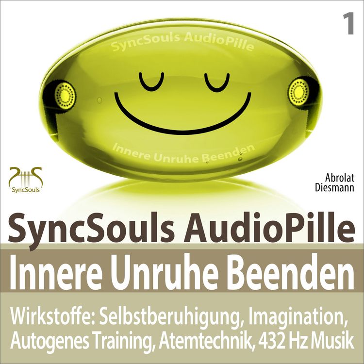 Produktbild: Innere Unruhe Beenden - SyncSouls AudioPille - Wirkstoffe: Selbstberuhigung, Imagination, Autogenes Training, Atemtechnik, 432 Hz Musik