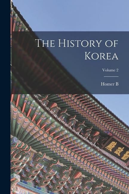 Produktbild: The History of Korea; Volume 2