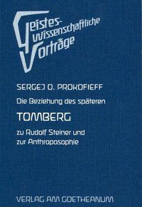 Produktbild: Die Beziehung des sp&auml;teren Tomberg zu Rudolf Steiner und zur Anthroposophie