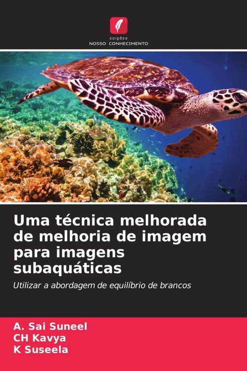 Produktbild: Uma t&eacute;cnica melhorada de melhoria de imagem para imagens subaqu&aacute;ticas