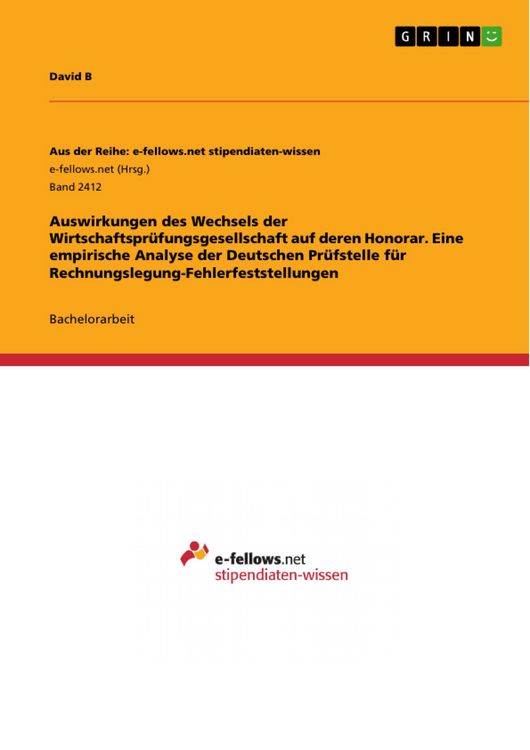 Produktbild: Auswirkungen des Wechsels der Wirtschaftspr&uuml;fungsgesellschaft auf deren Honorar. Eine empirische Analyse der Deutschen Pr&uuml;fstelle f&uuml;r Rechnungslegung-