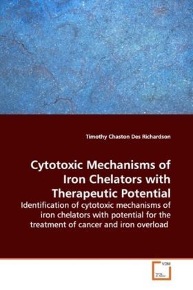Produktbild: Chaston, T: Cytotoxic Mechanisms of Iron Chelators withThera