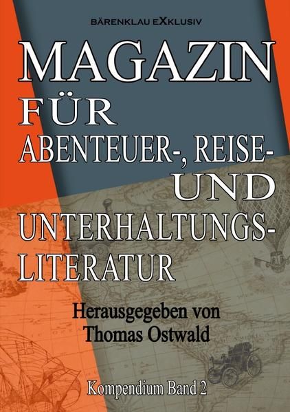 Produktbild: Magazin f&uuml;r Abenteuer-, Reise- und Unterhaltungsliteratur